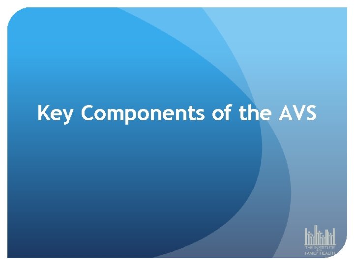 Key Components of the AVS 