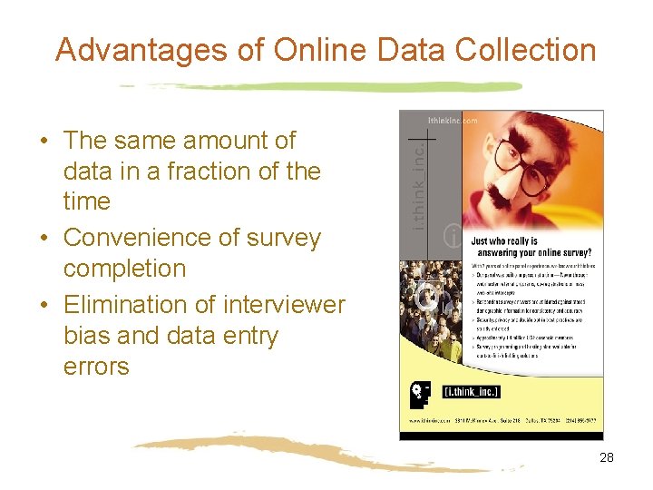 Advantages of Online Data Collection • The same amount of data in a fraction Advantages of Online Data Collection • The same amount of data in a fraction