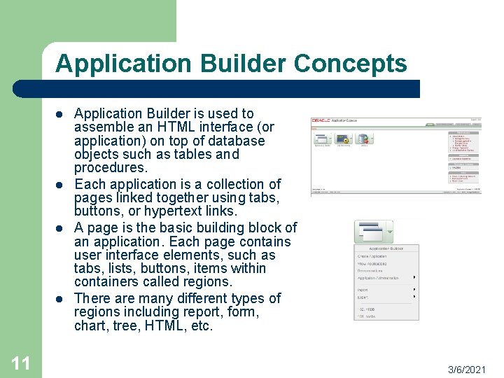Application Builder Concepts l l 11 Application Builder is used to assemble an HTML