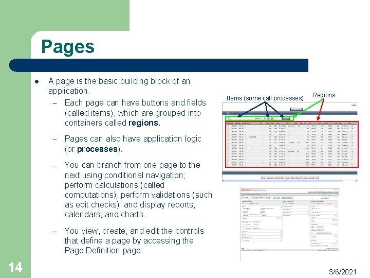 Pages l 14 A page is the basic building block of an application. –