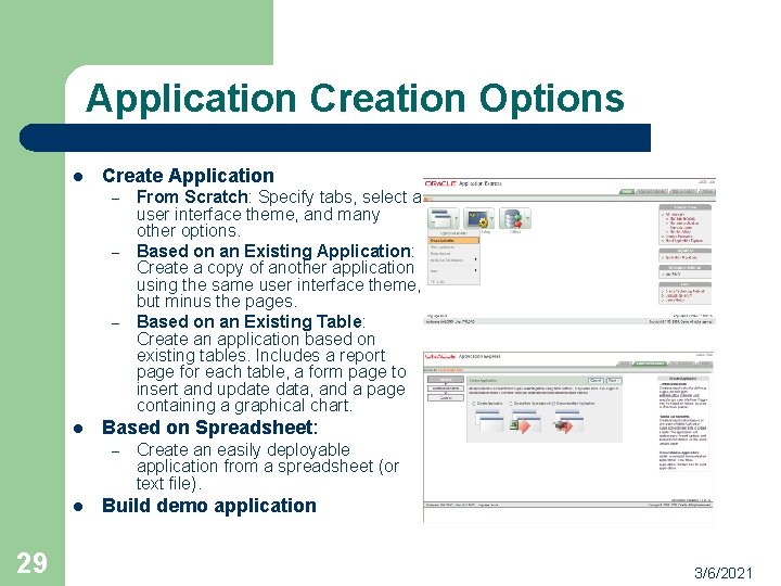 Application Creation Options l Create Application – – – l Based on Spreadsheet: –