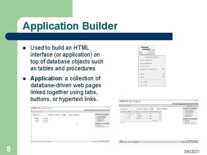 Application Builder 8 l Used to build an HTML interface (or application) on top