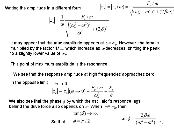 Writing the amplitude in a different form It may appear that the max amplitude