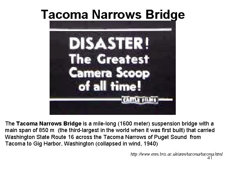 Tacoma Narrows Bridge The Tacoma Narrows Bridge is a mile-long (1600 meter) suspension bridge