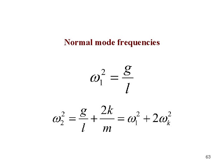 Normal mode frequencies 63 