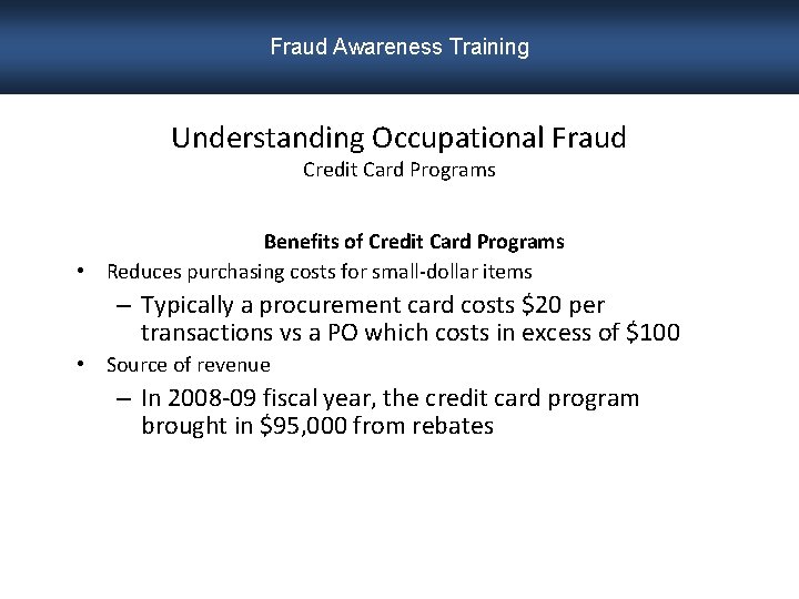 Fraud Awareness Training Understanding Occupational Fraud Credit Card Programs Benefits of Credit Card Programs