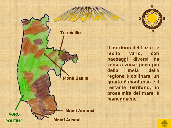 N O Terminillo Monti Sabini AGRO PONTINO Monti Aurunci Monti Ausoni E S Il