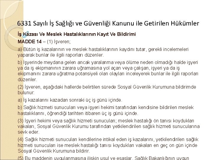 6331 Sayılı İş Sağlığı ve Güvenliği Kanunu ile Getirilen Hükümler İş Kazası Ve Meslek