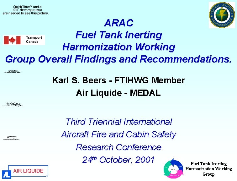 ARAC Fuel Tank Inerting Harmonization Working Group Overall Findings and Recommendations. Karl S. Beers