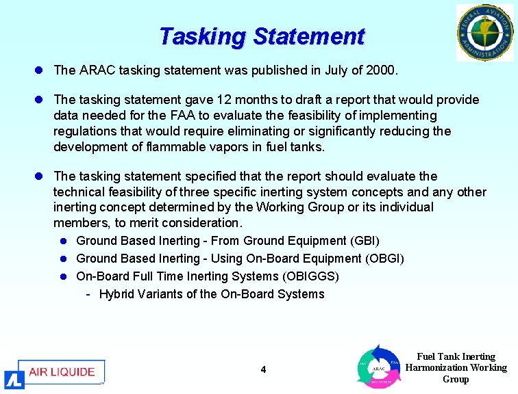 Tasking Statement l The ARAC tasking statement was published in July of 2000. l