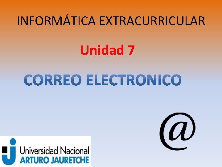 INFORMÁTICA EXTRACURRICULAR Unidad 7 