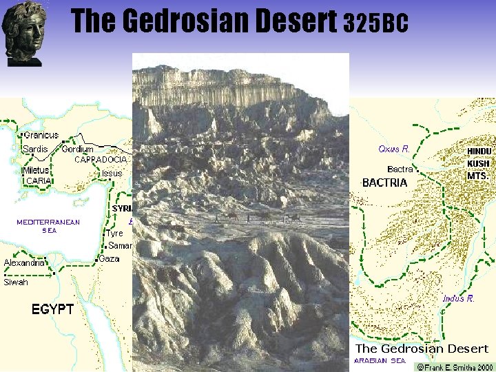 The Gedrosian Desert 325 BC The Gedrosian Desert 