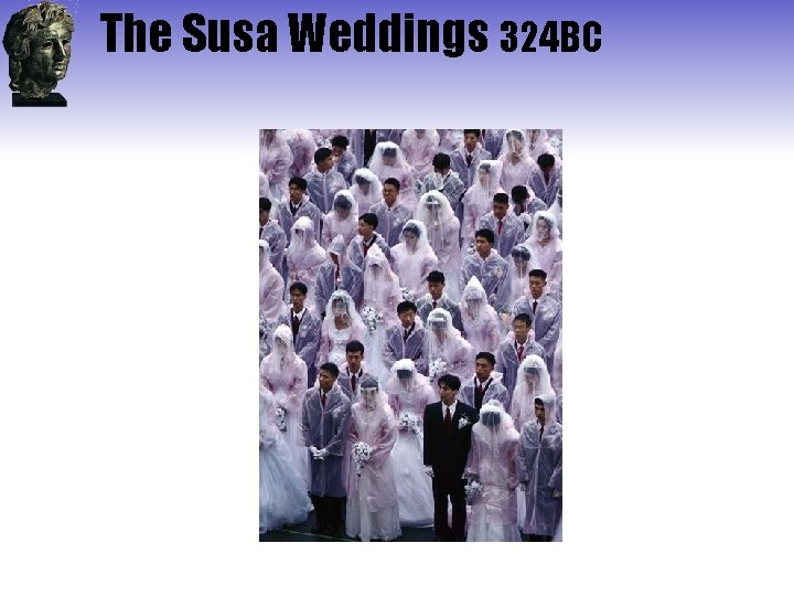 The Susa Weddings 324 BC 