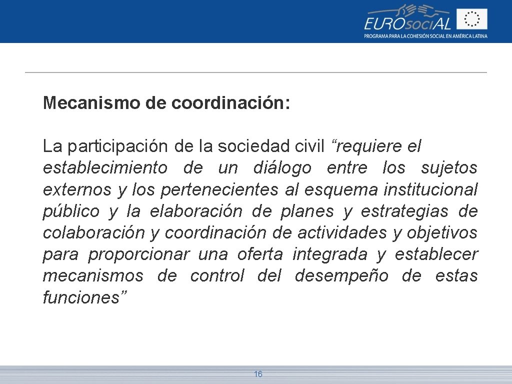 Mecanismo de coordinación: La participación de la sociedad civil “requiere el establecimiento de un