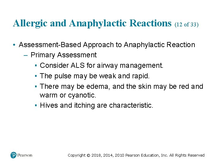 Allergic and Anaphylactic Reactions (12 of 33) • Assessment-Based Approach to Anaphylactic Reaction –