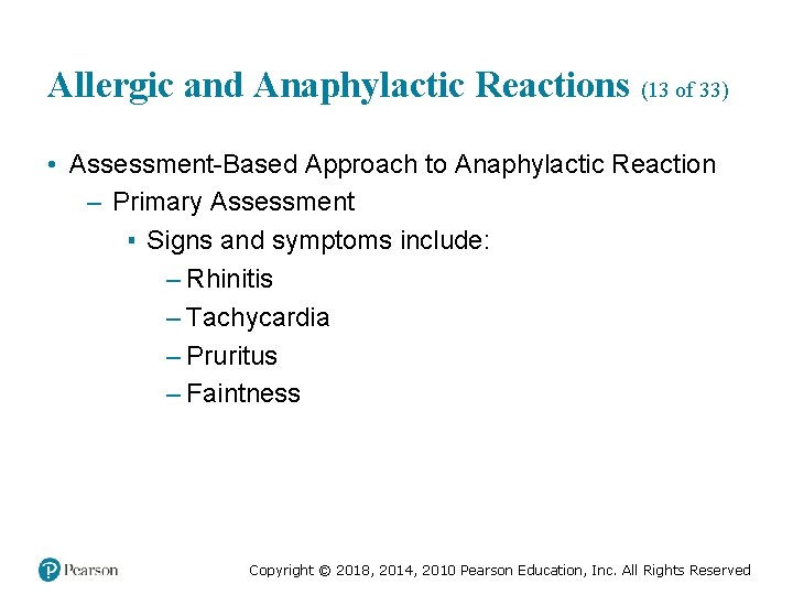 Allergic and Anaphylactic Reactions (13 of 33) • Assessment-Based Approach to Anaphylactic Reaction –
