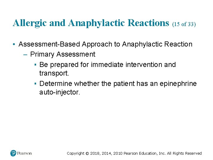 Allergic and Anaphylactic Reactions (15 of 33) • Assessment-Based Approach to Anaphylactic Reaction –