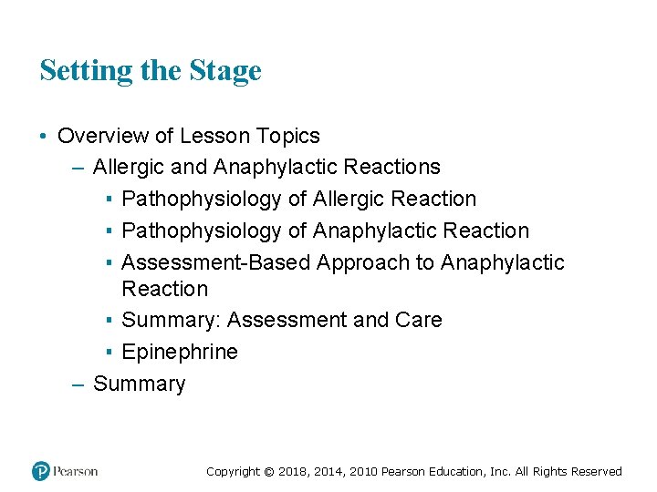 Setting the Stage • Overview of Lesson Topics – Allergic and Anaphylactic Reactions ▪