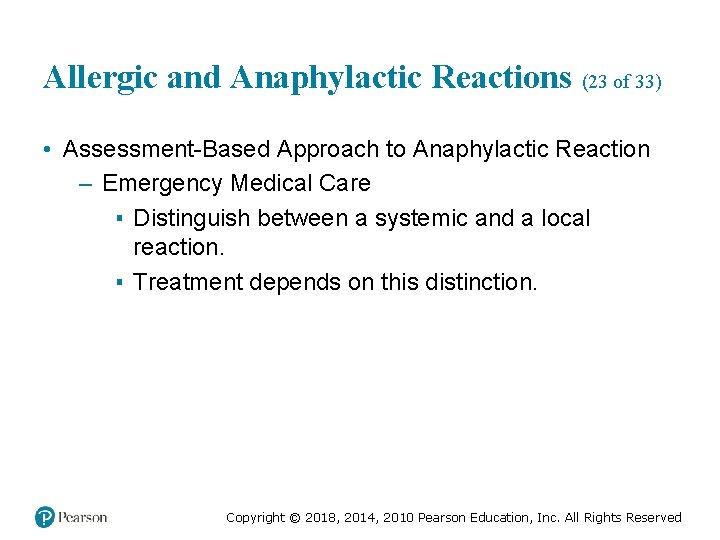 Allergic and Anaphylactic Reactions (23 of 33) • Assessment-Based Approach to Anaphylactic Reaction –