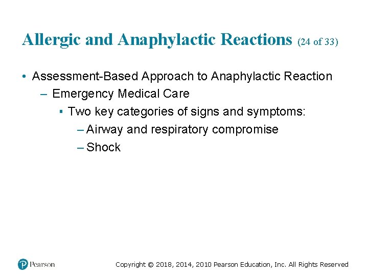 Allergic and Anaphylactic Reactions (24 of 33) • Assessment-Based Approach to Anaphylactic Reaction –