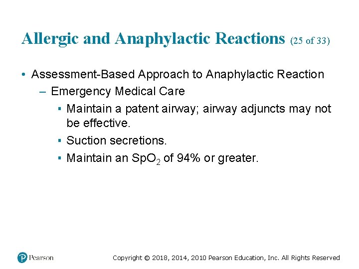 Allergic and Anaphylactic Reactions (25 of 33) • Assessment-Based Approach to Anaphylactic Reaction –