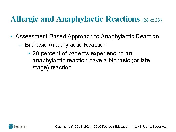 Allergic and Anaphylactic Reactions (28 of 33) • Assessment-Based Approach to Anaphylactic Reaction –