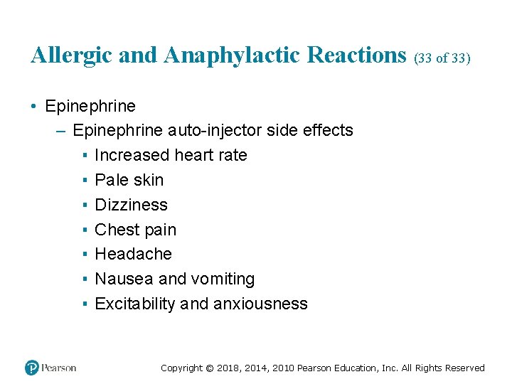 Allergic and Anaphylactic Reactions (33 of 33) • Epinephrine – Epinephrine auto-injector side effects