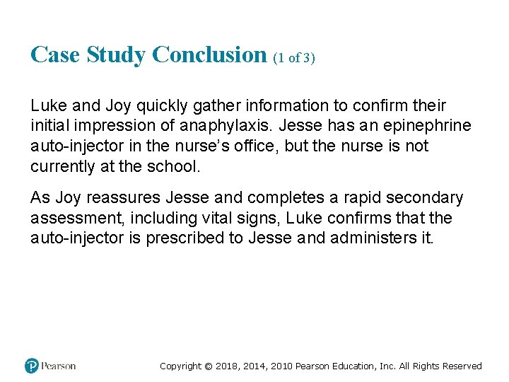 Case Study Conclusion (1 of 3) Luke and Joy quickly gather information to confirm