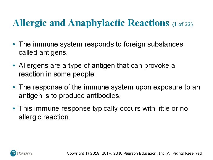 Allergic and Anaphylactic Reactions (1 of 33) • The immune system responds to foreign