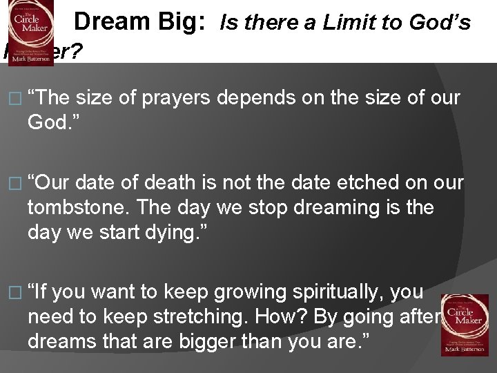 Dream Big: Is there a Limit to God’s Power? � “The size of prayers