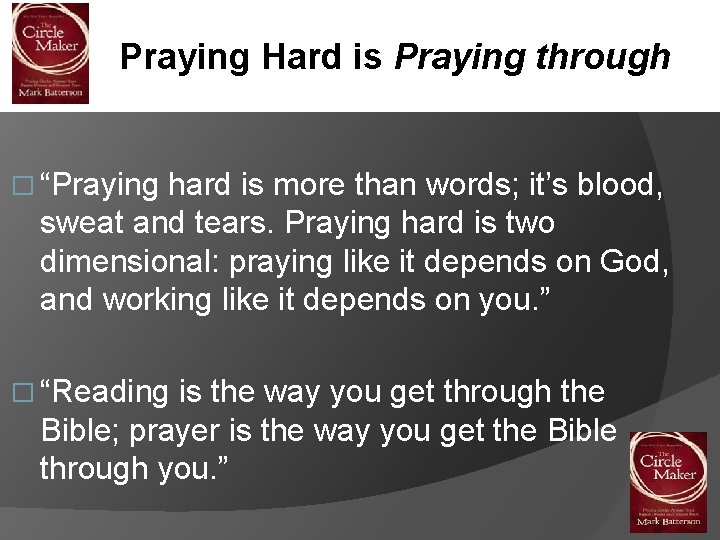 Praying Hard is Praying through � “Praying hard is more than words; it’s blood,