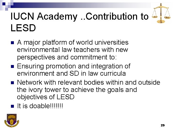 IUCN Academy. . Contribution to LESD n n A major platform of world universities