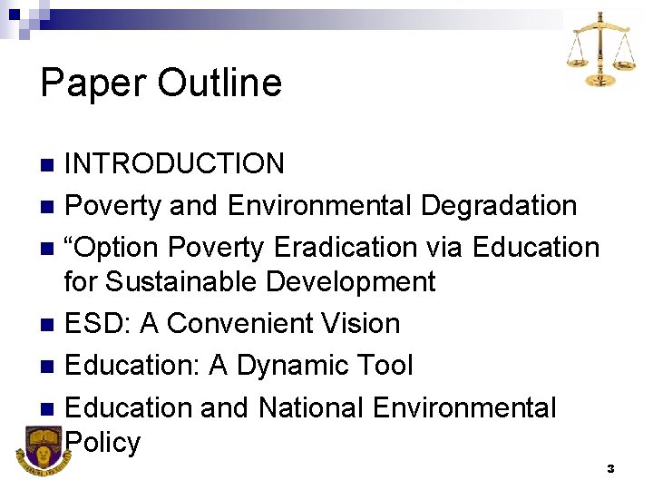 Paper Outline INTRODUCTION n Poverty and Environmental Degradation n “Option Poverty Eradication via Education