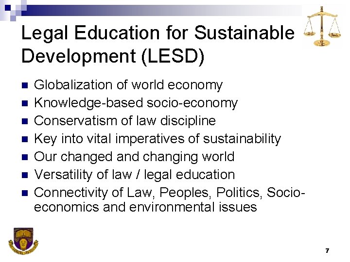 Legal Education for Sustainable Development (LESD) n n n n Globalization of world economy