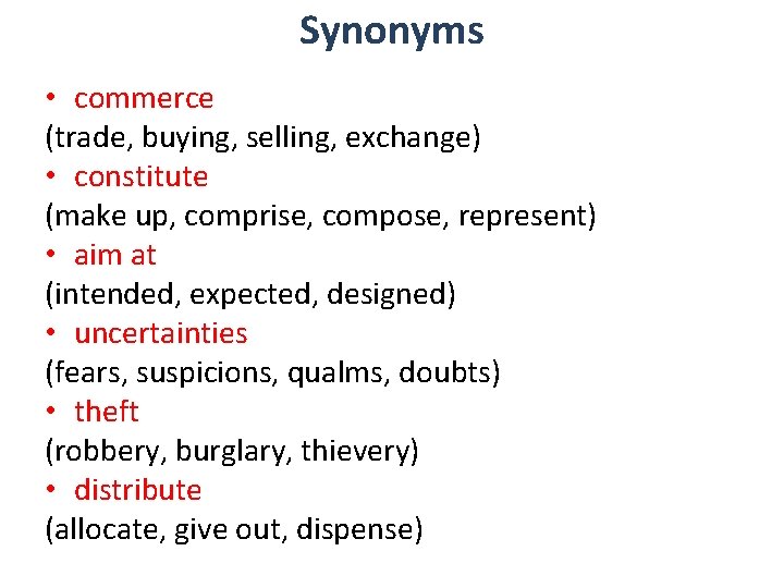 Synonyms • commerce (trade, buying, selling, exchange) • constitute (make up, comprise, compose, represent)