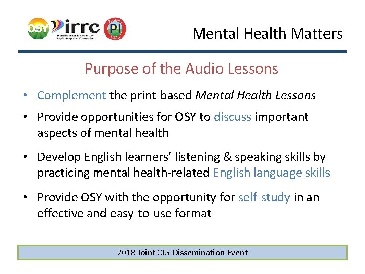 Mental Health Matters Purpose of the Audio Lessons • Complement the print-based Mental Health