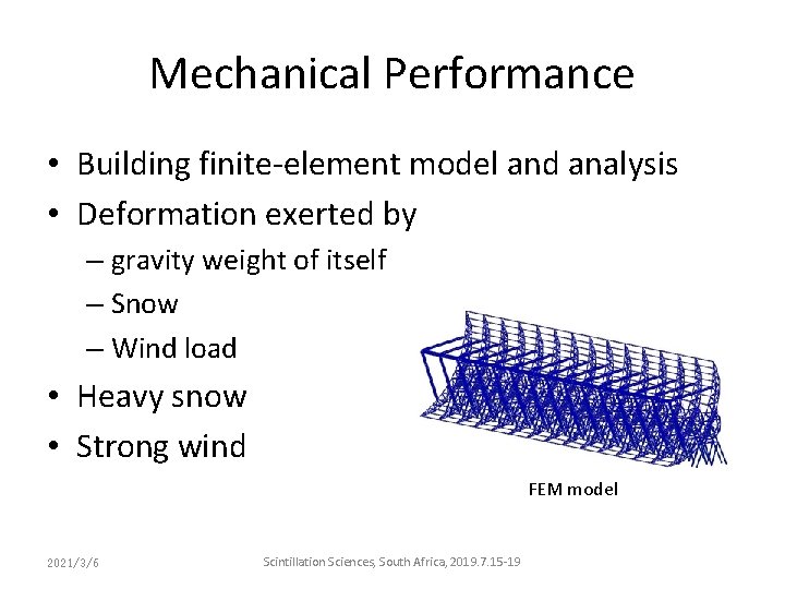 Mechanical Performance • Building finite-element model and analysis • Deformation exerted by – gravity Mechanical Performance • Building finite-element model and analysis • Deformation exerted by – gravity