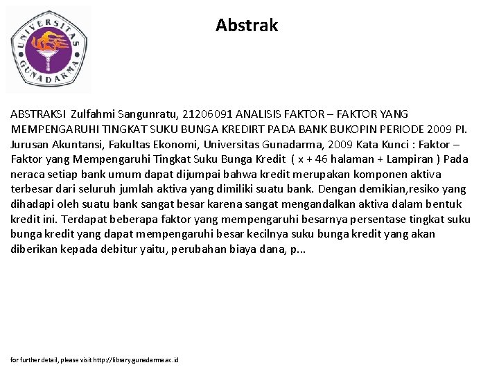 Abstrak ABSTRAKSI Zulfahmi Sangunratu, 21206091 ANALISIS FAKTOR – FAKTOR YANG MEMPENGARUHI TINGKAT SUKU BUNGA