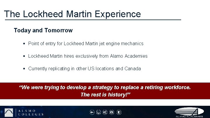 The Lockheed Martin Experience Today and Tomorrow § Point of entry for Lockheed Martin