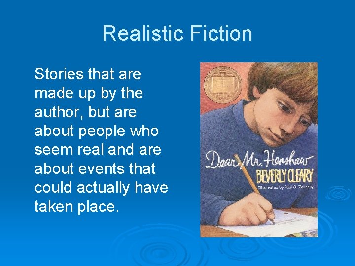 Realistic Fiction Stories that are made up by the author, but are about people