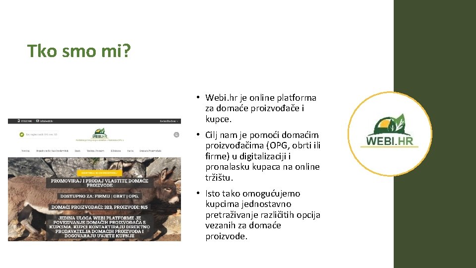 Tko smo mi? • Webi. hr je online platforma za domaće proizvođače i kupce.