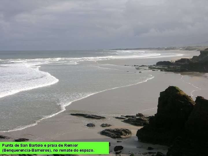 Punta de San Bartolo e praia de Remior (Benquerencia-Barreiros), no remate do espazo. 