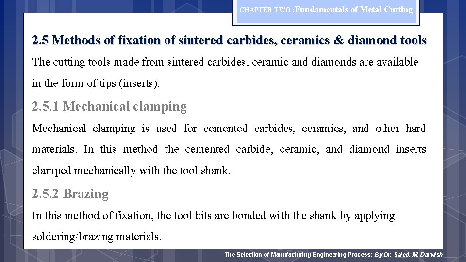 CHAPTER TWO : Fundamentals of Metal Cutting 2. 5 Methods of fixation of sintered