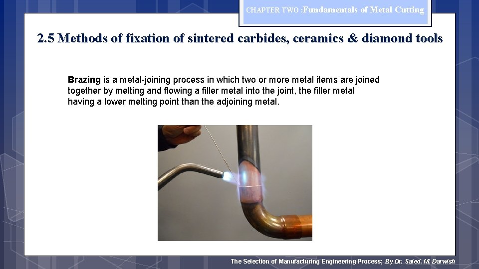 CHAPTER TWO : Fundamentals of Metal Cutting 2. 5 Methods of fixation of sintered