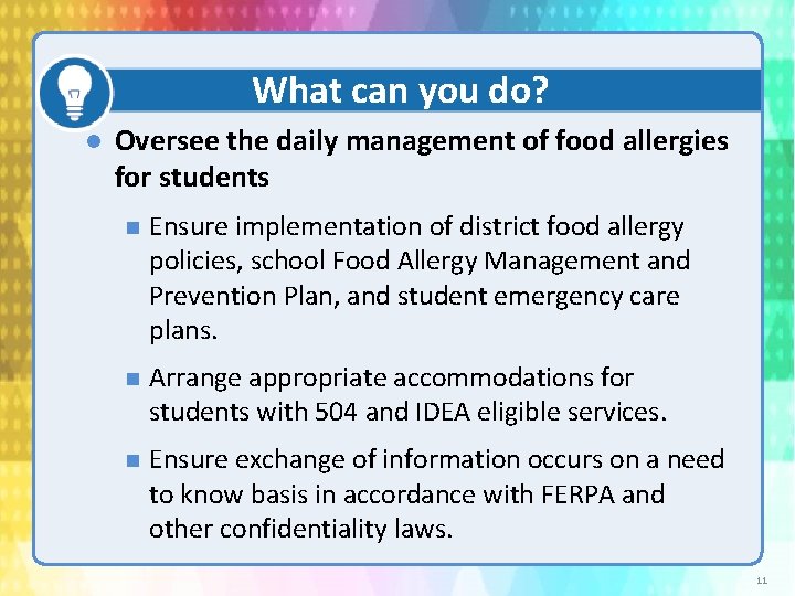 What can you do? Oversee the daily management of food allergies for students n