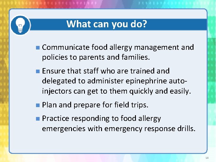 What can you do? n Communicate food allergy management and policies to parents and