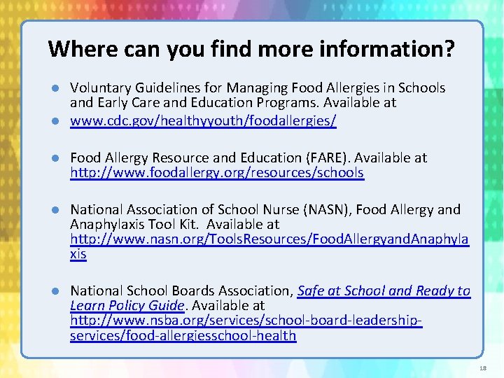 Where can you find more information? Voluntary Guidelines for Managing Food Allergies in Schools