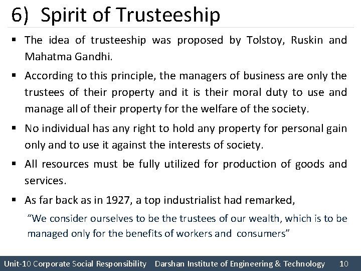 6) Spirit of Trusteeship § The idea of trusteeship was proposed by Tolstoy, Ruskin