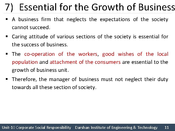 7) Essential for the Growth of Business § A business firm that neglects the