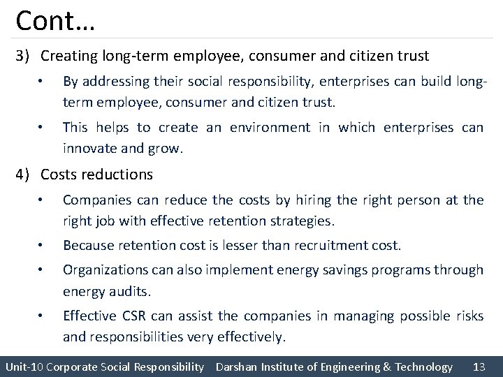 Cont… 3) Creating long-term employee, consumer and citizen trust • By addressing their social